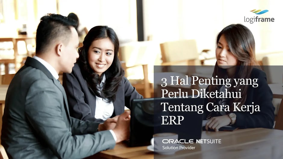 3 Hal Penting yang Perlu Diketahui Tentang Cara Kerja ERP