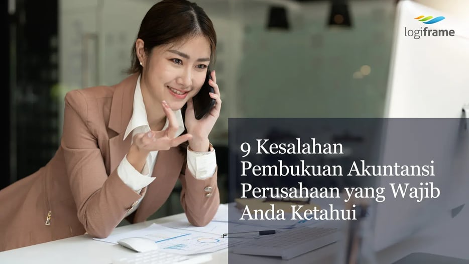 9 Kesalahan Pembukuan Akuntansi Perusahaan yang Wajib Anda Ketahui (1)-converted-from-png