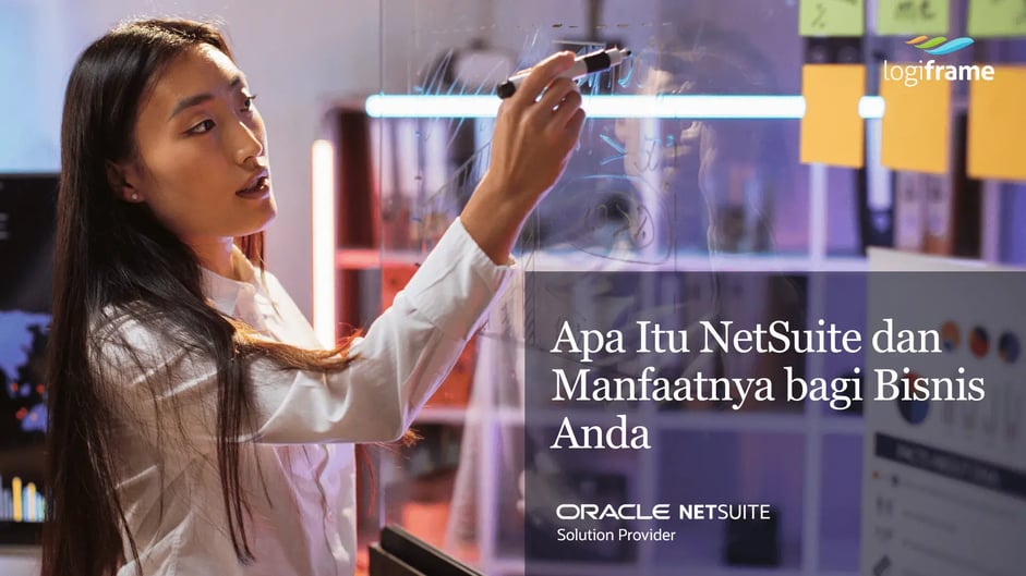 Apa Itu NetSuite dan Manfaatnya bagi Bisnis Anda