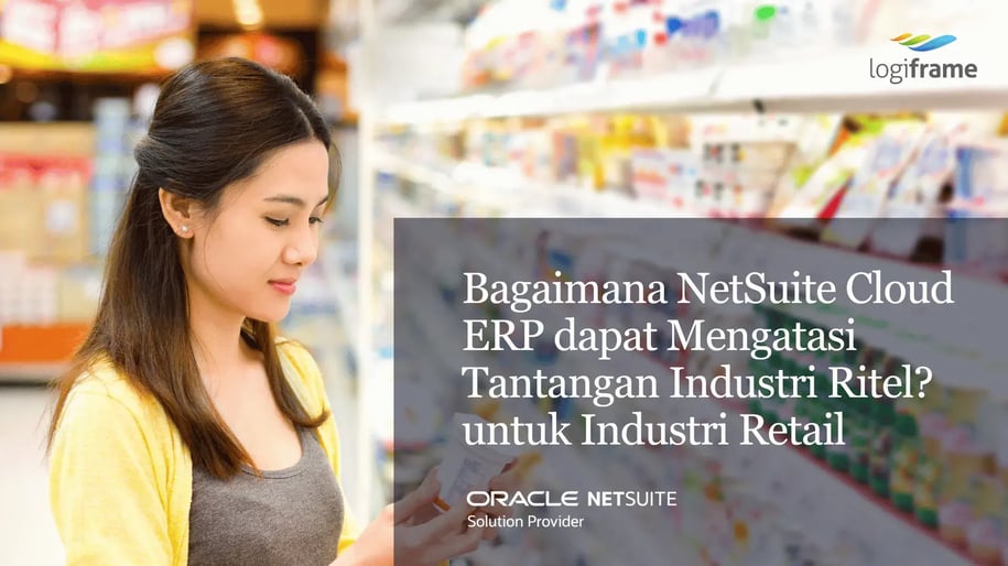 Bagaimana NetSuite Cloud ERP dapat Mengatasi Tantangan Industri Ritel