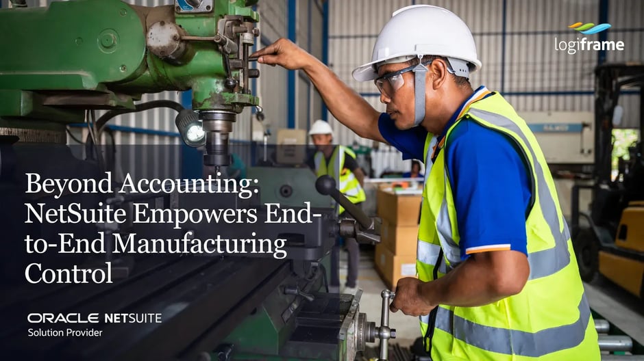 Beyond Accounting How NetSuite Empowers End-to-End Manufacturing Control (2)