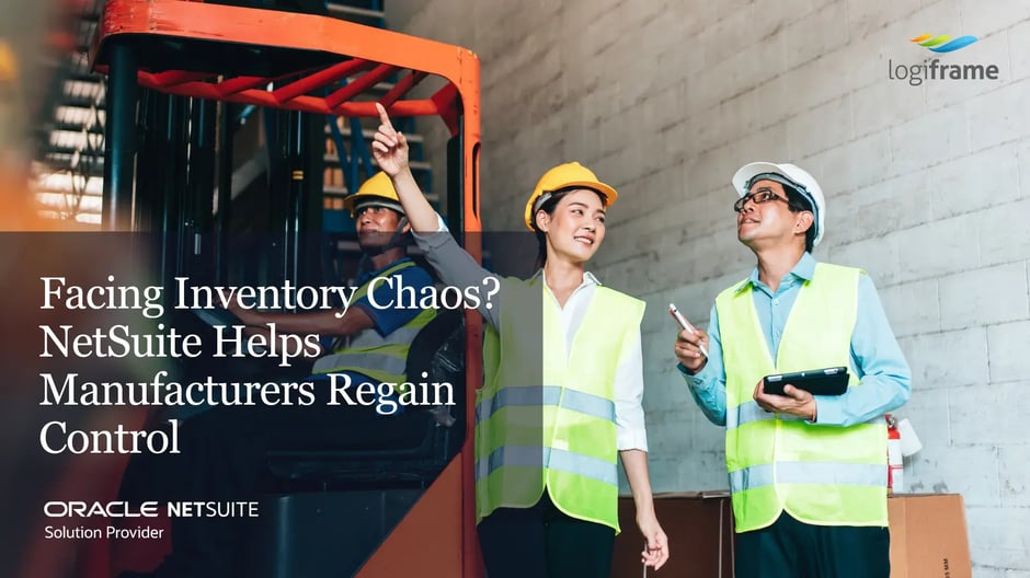 Facing Inventory Chaos How NetSuite Helps Manufacturers Regain Control (1)