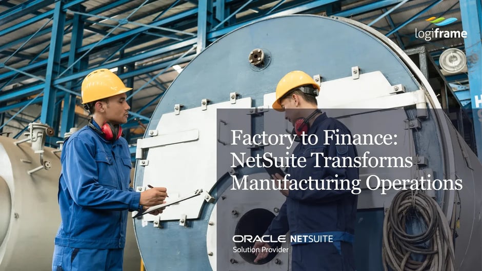 From Factory Floor to Finance How NetSuite Transforms Manufacturing Operations