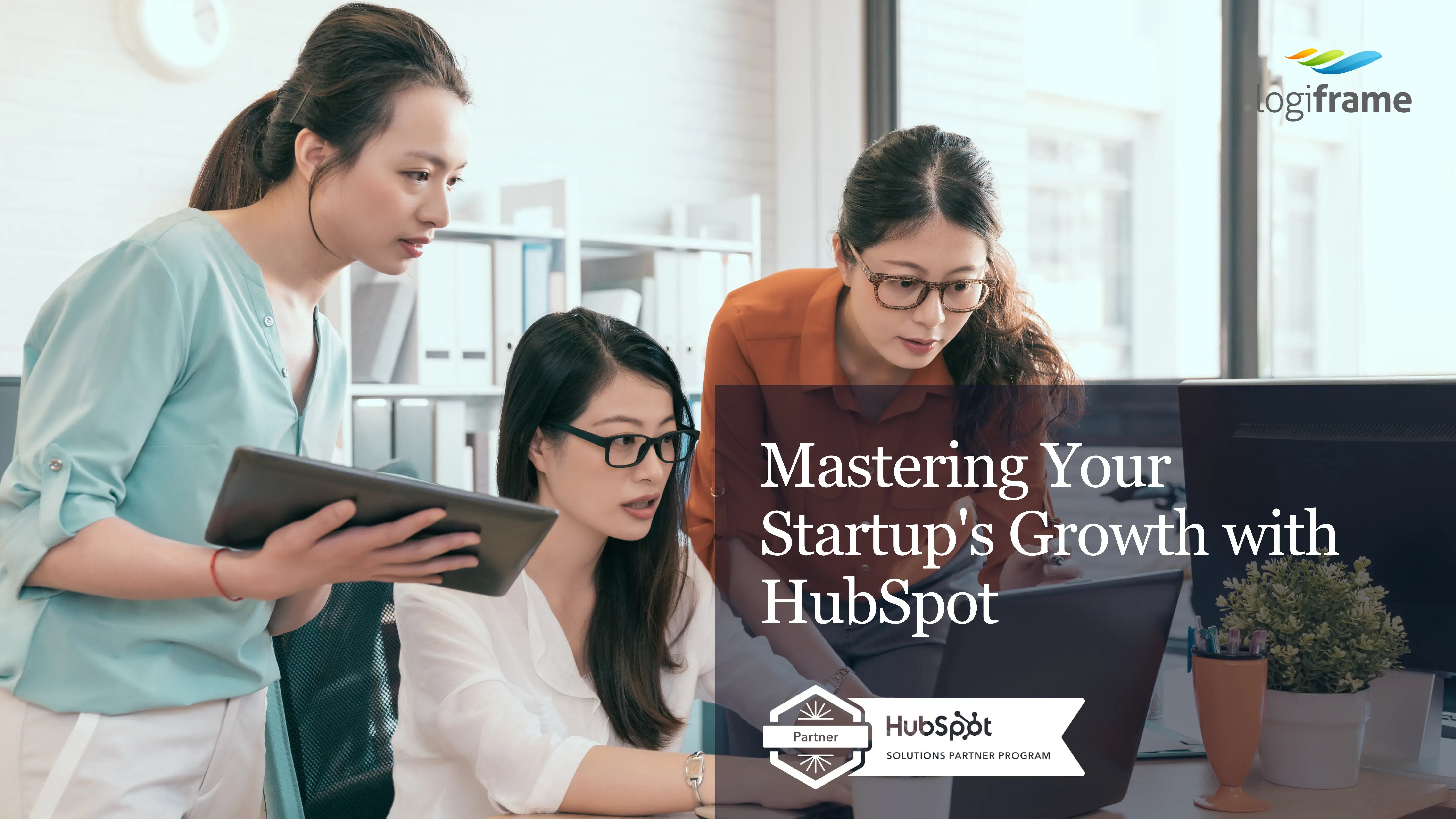 Mastering Your Startups Growth with HubSpot2-converted-from-png