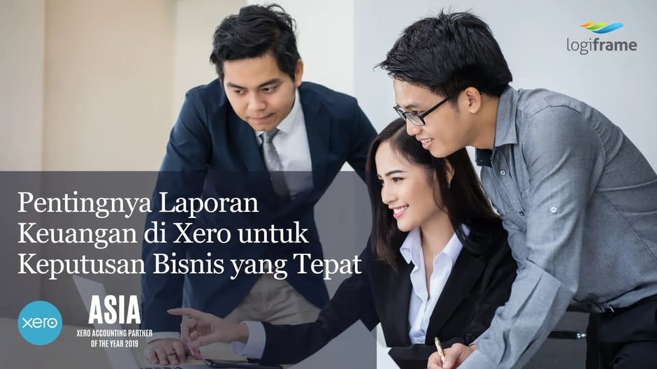 Pentingnya Laporan Keuangan di Xero untuk Keputusan Bisnis yang Tepat