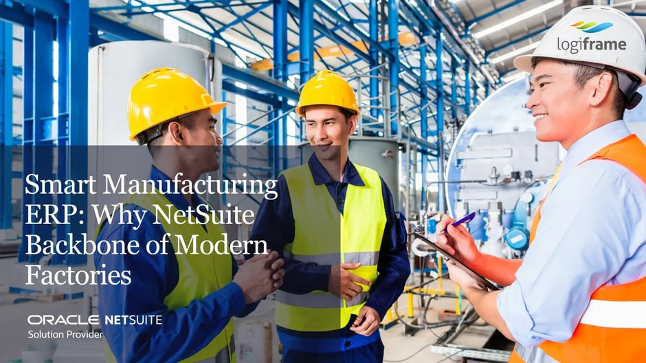 Smart Manufacturing Starts Here Why NetSuite Is the Backbone of Modern Factories (1)