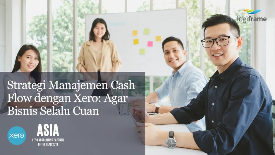 Strategi Manajemen Cash Flow dengan Xero Agar Bisnis Selalu Cuan