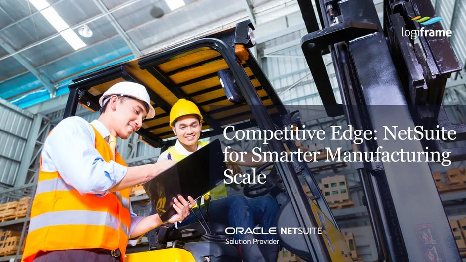 The Competitive Edge Why Leading Manufacturers Trust NetSuite to Scale Smarter (1)