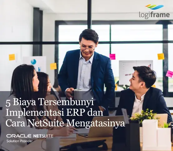 5 Biaya Tersembunyi Implementasi ERP dan Cara NetSuite Mengatasinya