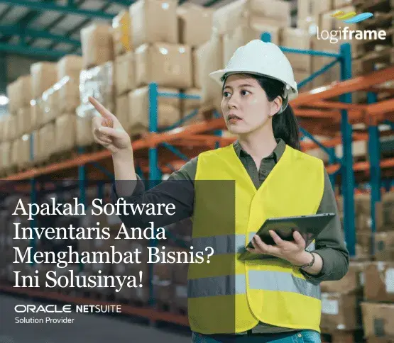 Apakah Software Inventaris Anda Menghambat Bisnis? Ini Solusinya!