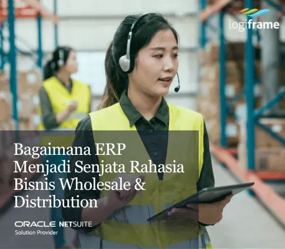 Bagaimana ERP Menjadi Senjata Rahasia Bisnis Wholesale & Distribution (Cover)