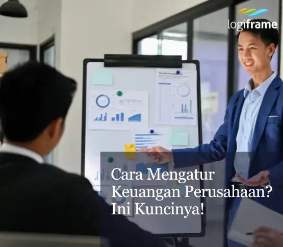 Cara Mengatur Keuangan Perusahaan? Ini Kuncinya!