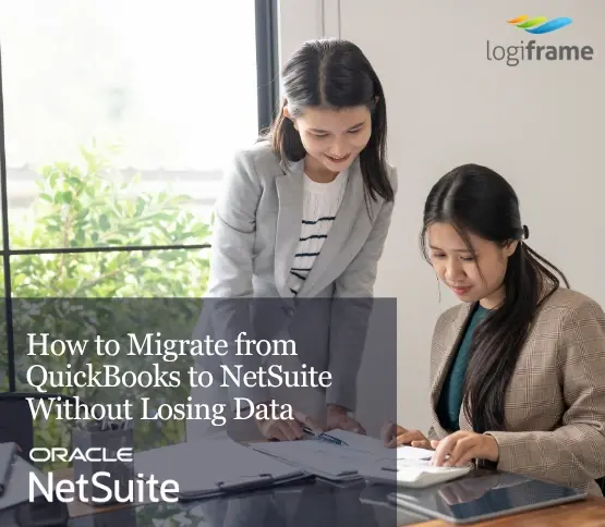 How to Migrate from QuickBooks to NetSuite Without Losing Data