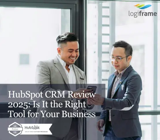 HubSpot CRM Review 2025: Is It the Right Tool for Your Business?