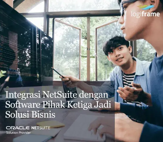 Integrasi NetSuite dengan Software Pihak Ketiga Jadi Solusi Bisnis