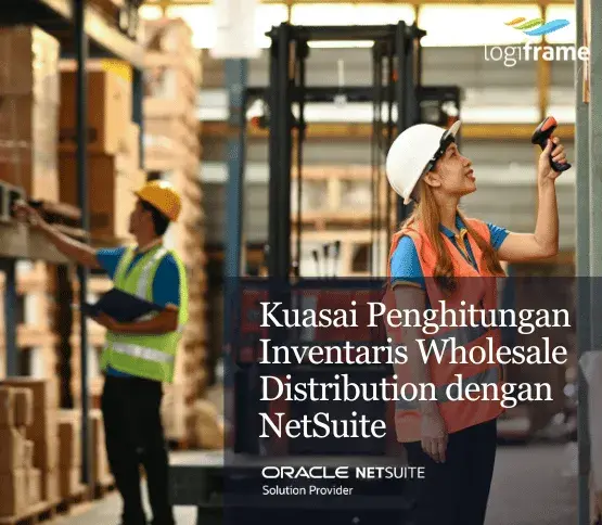 Kuasai Penghitungan Inventaris Wholesale Distribution dengan NetSuite (Cover)