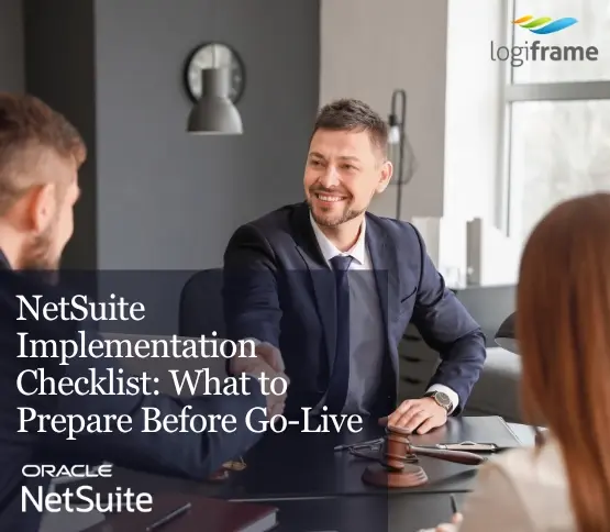NetSuite Implementation Checklist: What to Prepare Before Go-Live