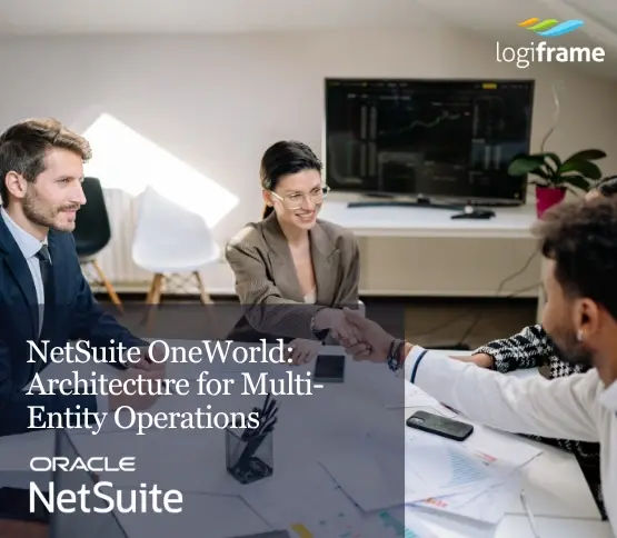 NetSuite OneWorld: Architecture for Multi-Entity Operations
