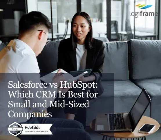 Salesforce vs HubSpot: Which CRM Is Best for Growing Businesses?