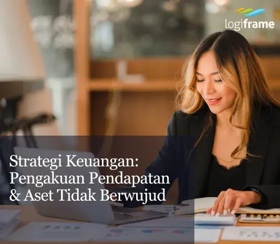 Strategi Keuangan: Pengakuan Pendapatan & Aset Tidak Berwujud