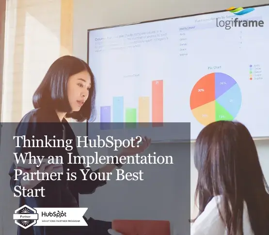 Thinking HubSpot? Why an Implementation Partner is Your Best Start