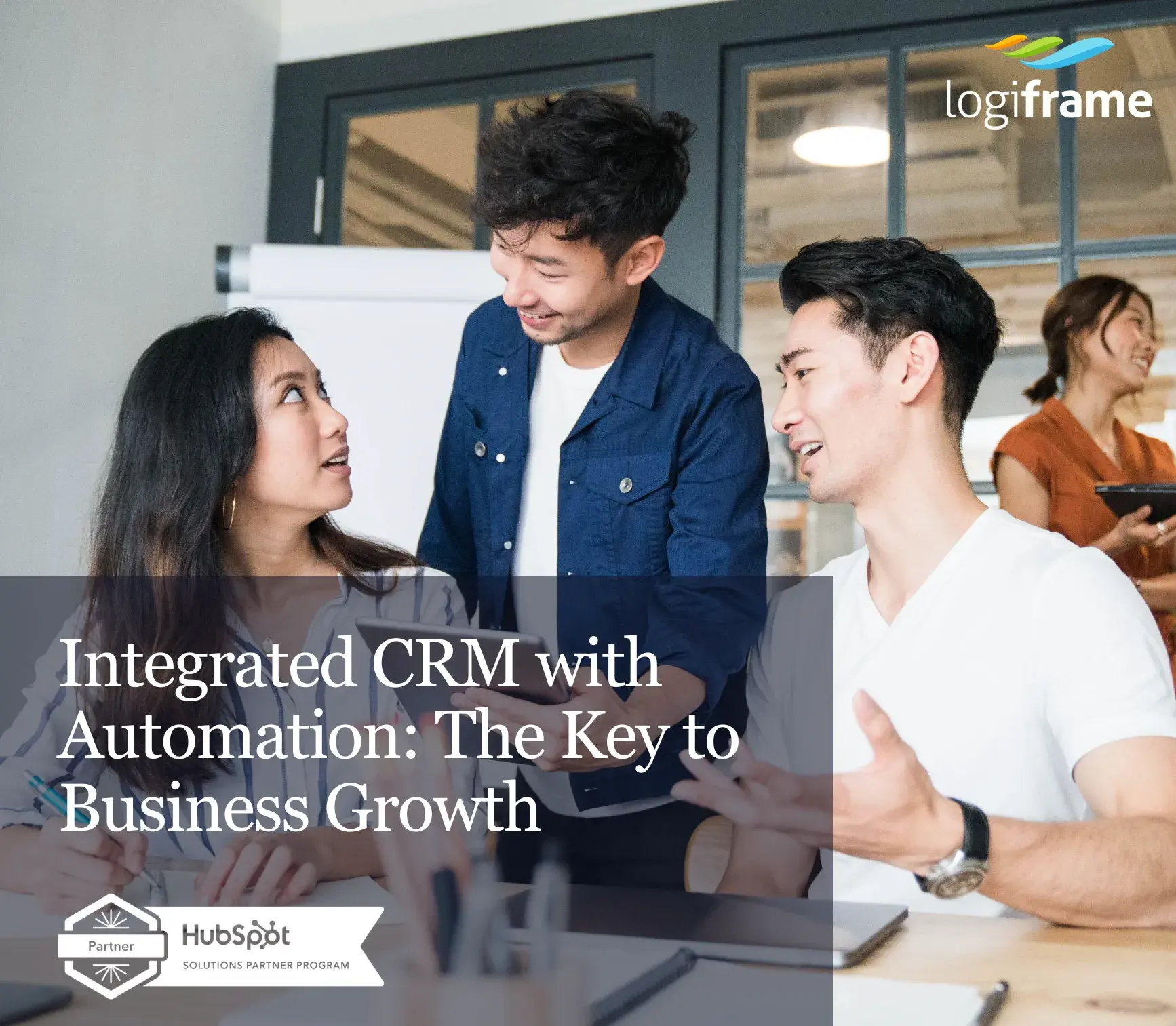 Integrated CRM with Automation: The Key to Business Growth