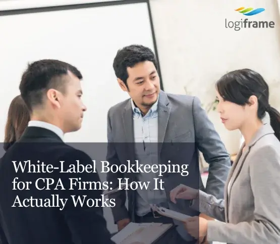 White-Label Bookkeeping for CPA Firms: How It Actually Works