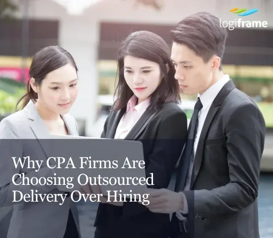 Why CPA Firms Are Choosing Outsourced Delivery Over Hiring