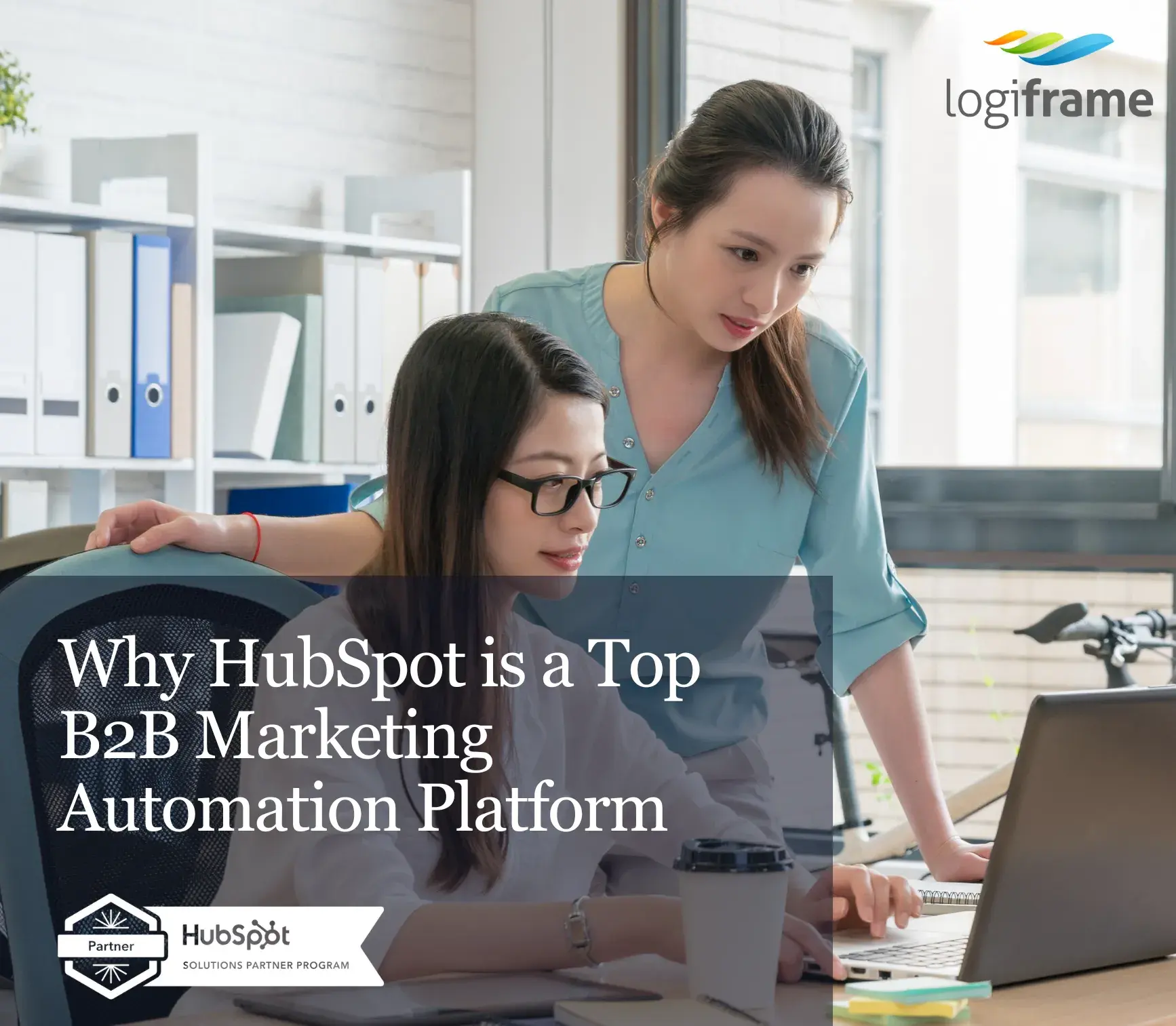 Why HubSpot is a Top B2B Marketing Automation Platform